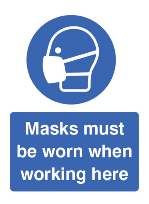 Masks Must be Worn When Working Here Safety Sign