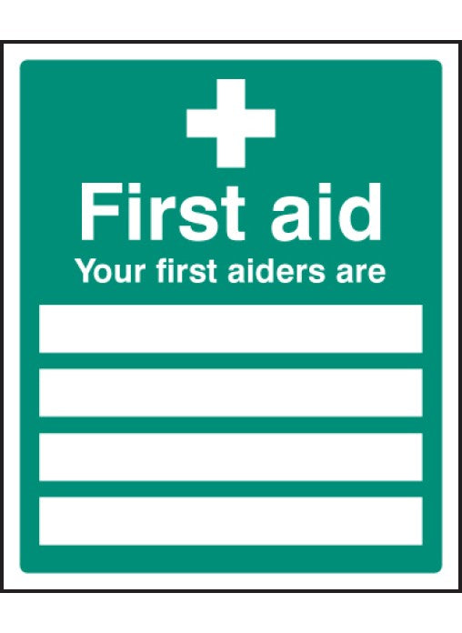 Your First Aiders Are Safety Sign